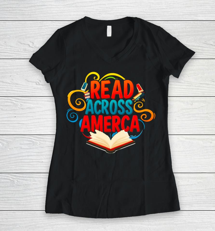 Reads Across Tee America Reading Teacher Books Reader Women V-Neck T-Shirt