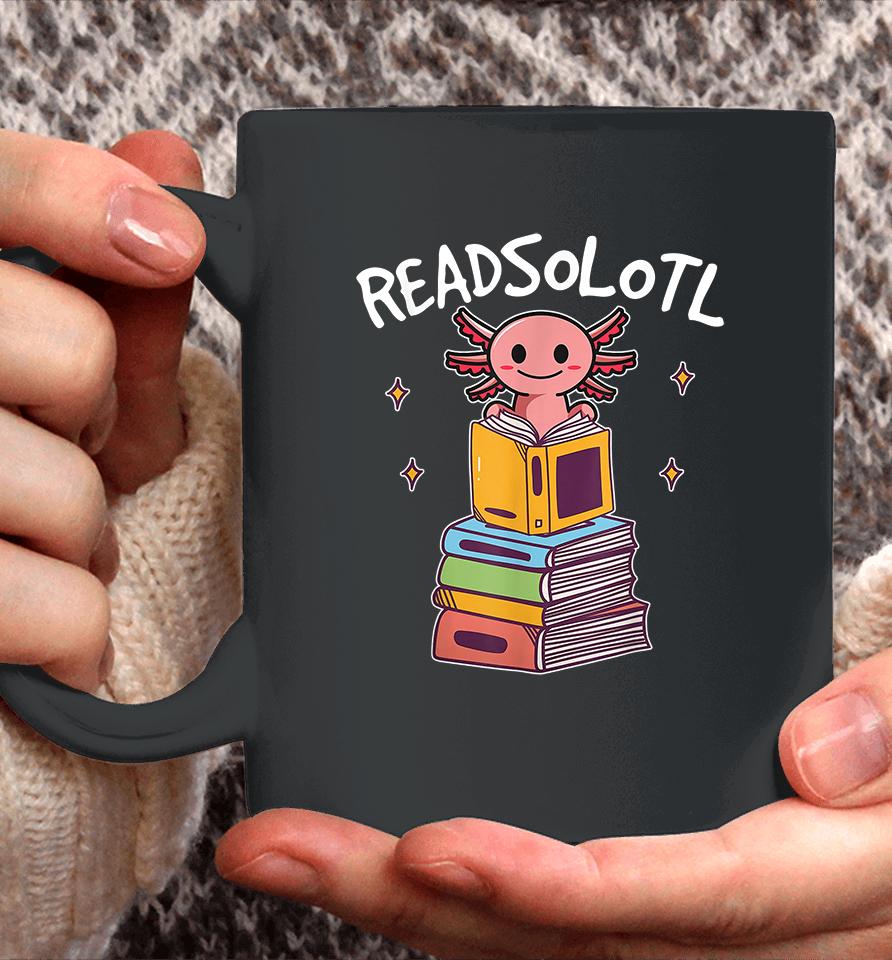 Readsolotl Read Book Axolotl Coffee Mug