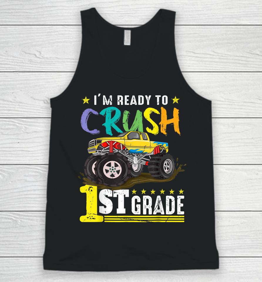 Ready To Crush 1St Grade Monster Truck First Day Of School Unisex Tank Top