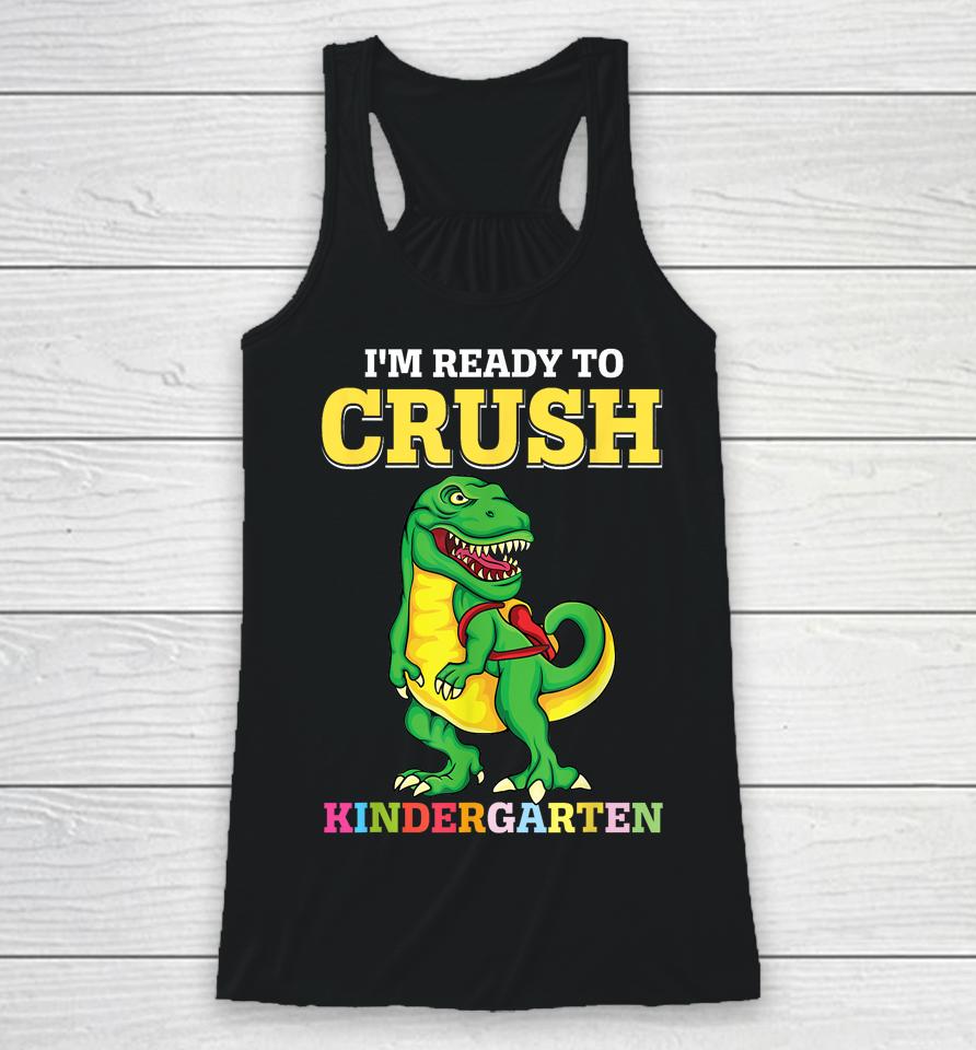 Ready To Crush Kindergarten 2036 Dinosaur Back To School Boy Racerback Tank