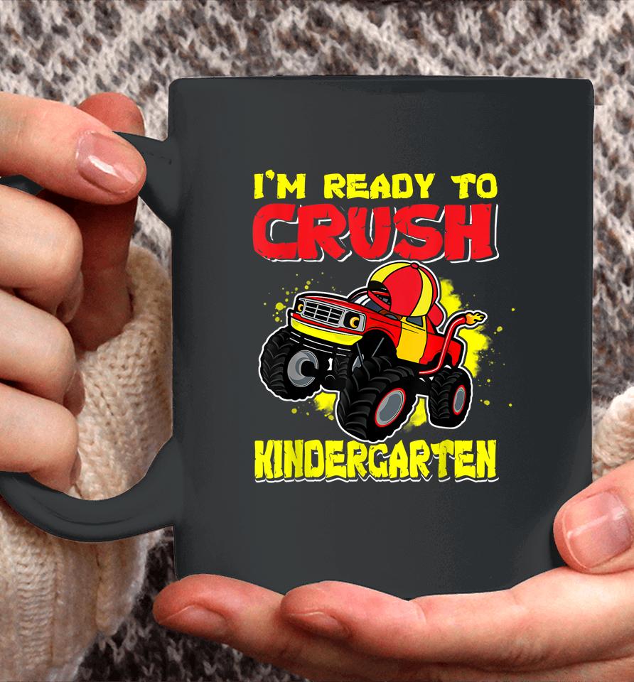 Ready To Crush Kindergarten First Day Of Monster Truck Boys Coffee Mug