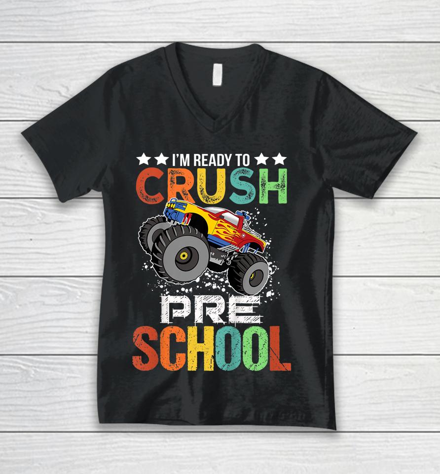 Ready To Crush Preschool Monster Truck Boys Back To School Unisex V-Neck T-Shirt