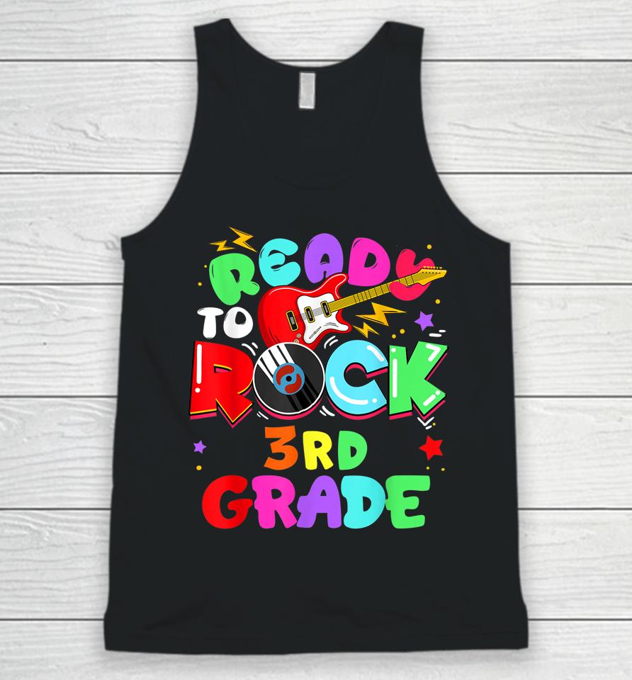 Ready To Rock 3Rd Grade First Day Of School Unisex Tank Top