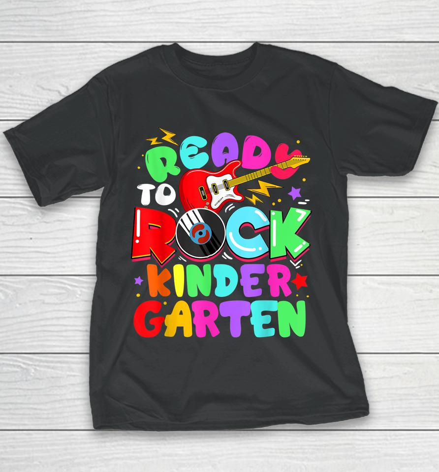 Ready To Rock Kindergarten First Day Of School Youth T-Shirt