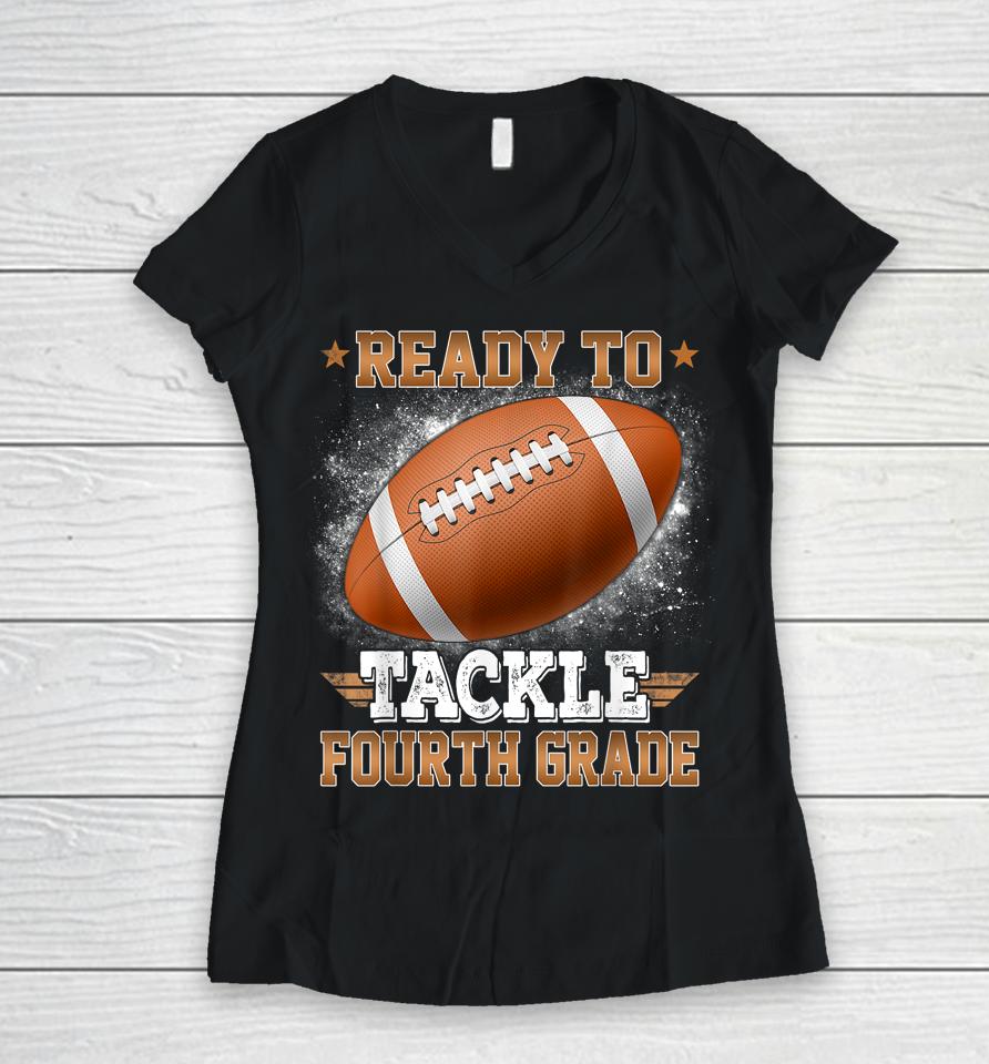 Ready To Tackle 4Th Grade Football Rugby First Day Of School Women V-Neck T-Shirt