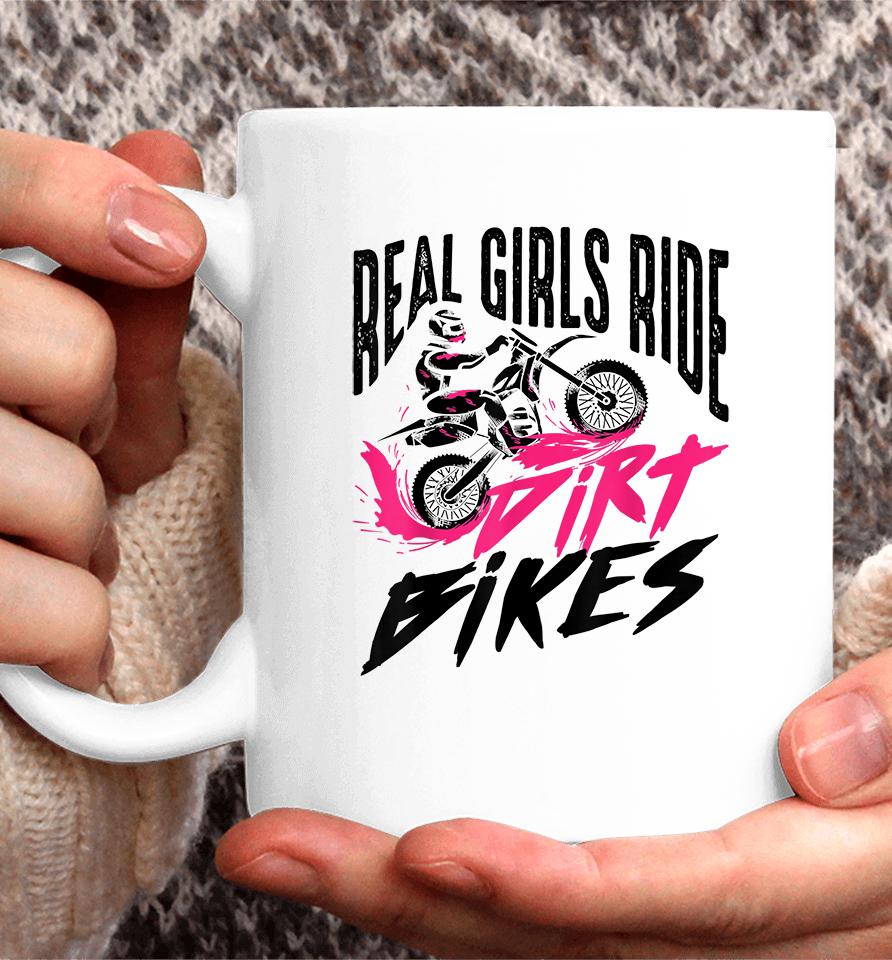 Real Girls Ride Dirt Bikes Coffee Mug