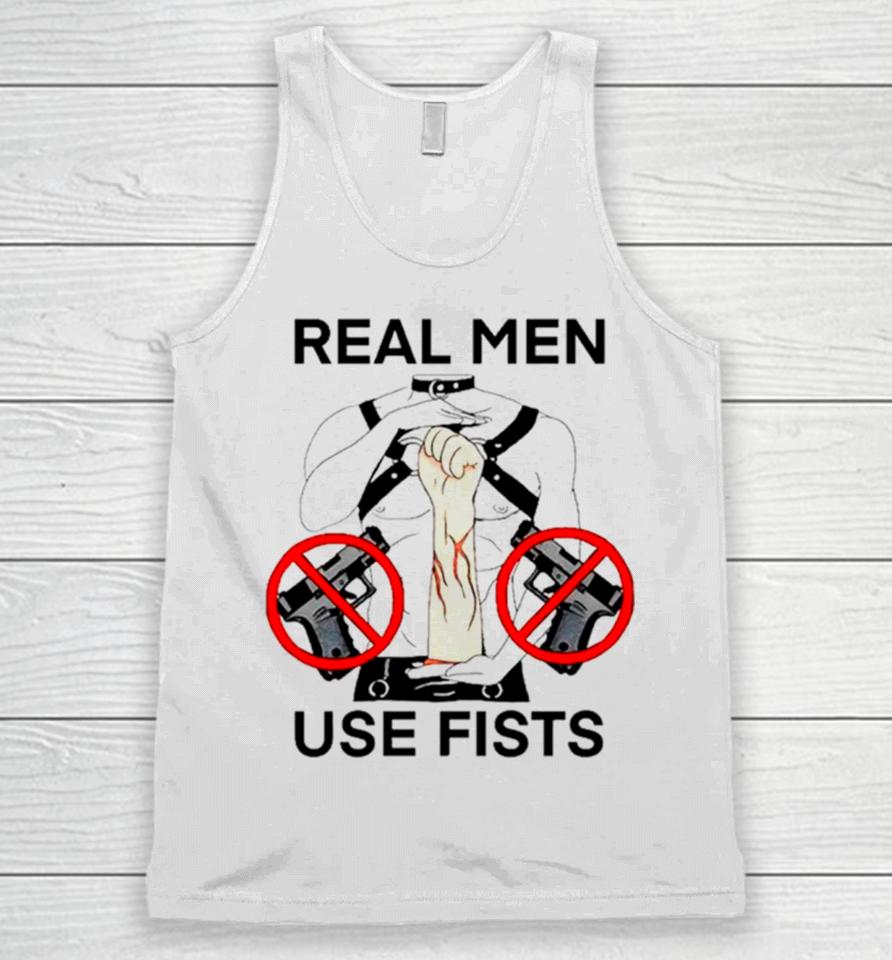 Real Man Use Fists Unisex Tank Top
