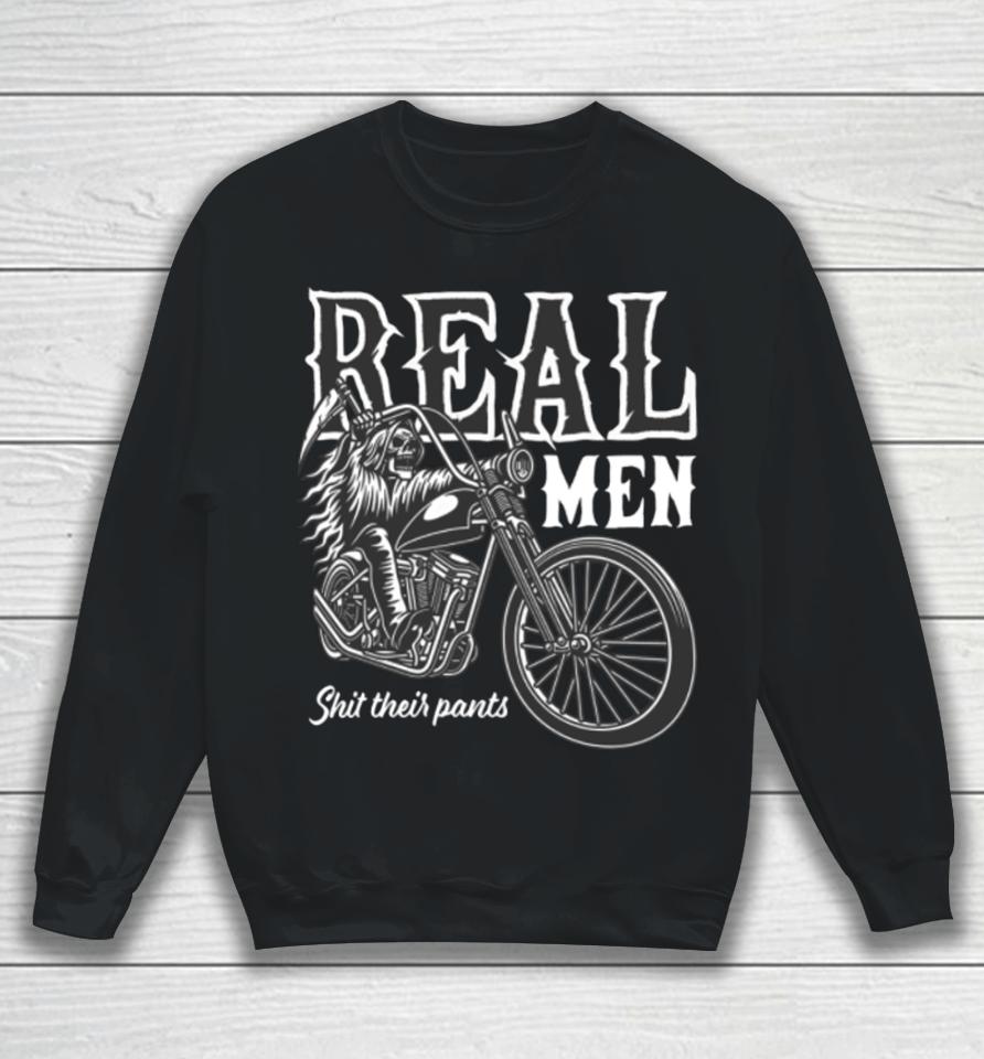 Real Men Shit Their Pants Sweatshirt
