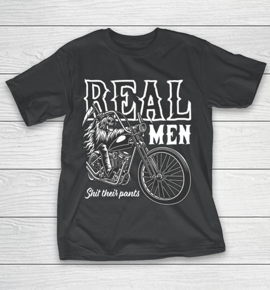 Real Men Shit Their Pants T-Shirt