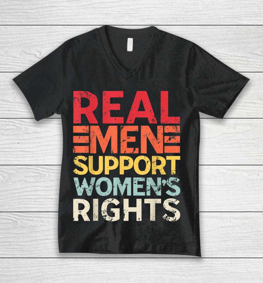 Real Men Support Women's Rights Retro Unisex V-Neck T-Shirt