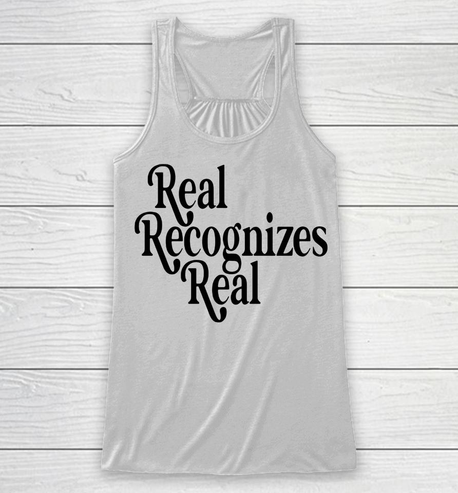 Real Recognizes Real Racerback Tank