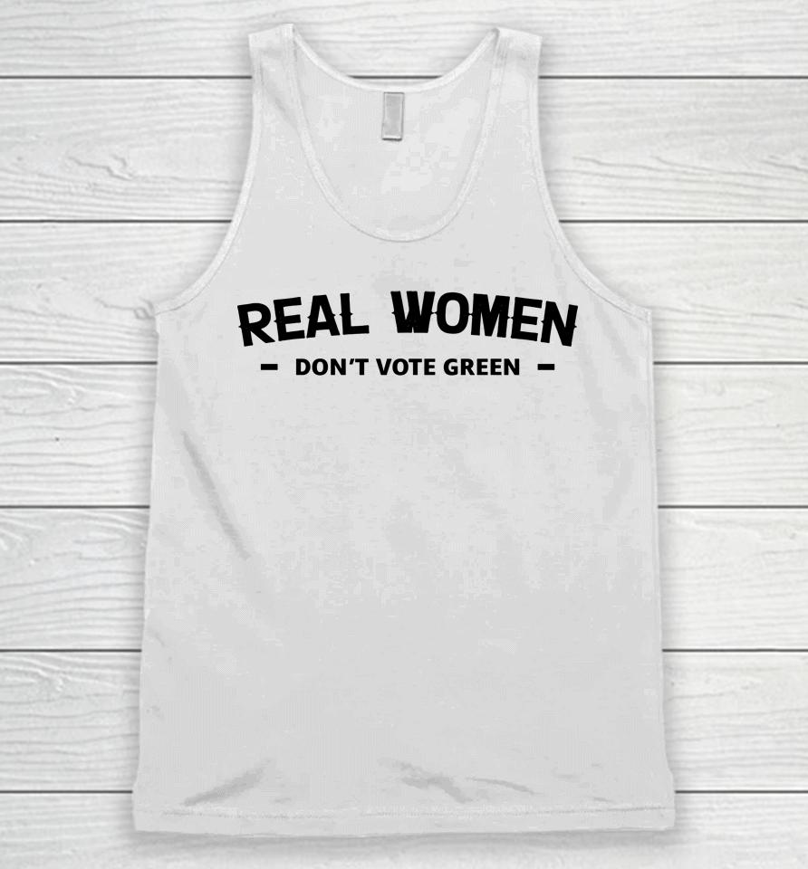 Real Women Don't Vote Green Unisex Tank Top