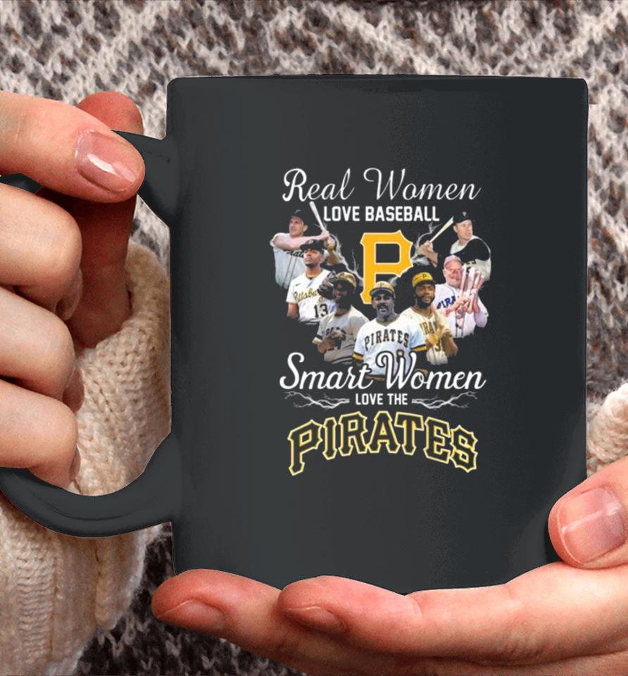Real Women Love Baseball Smart Women Love The Pittsburgh Pirates Players 2023 Coffee Mug