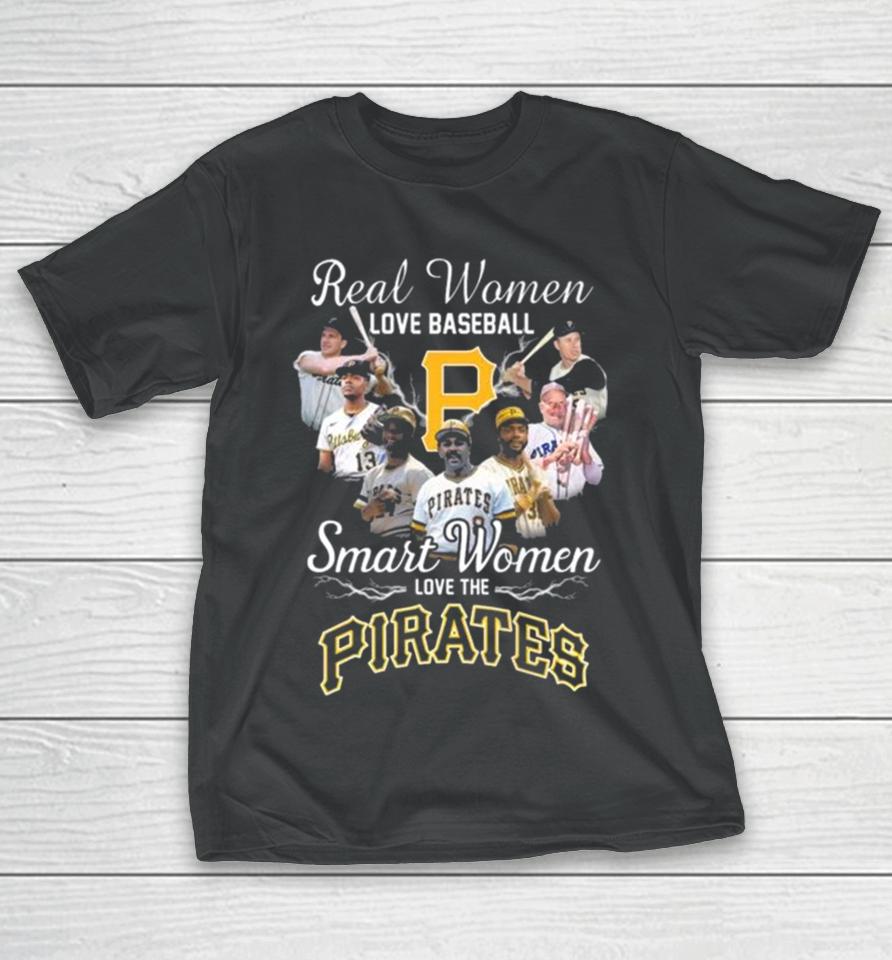 Real Women Love Baseball Smart Women Love The Pittsburgh Pirates Players 2023 T-Shirt