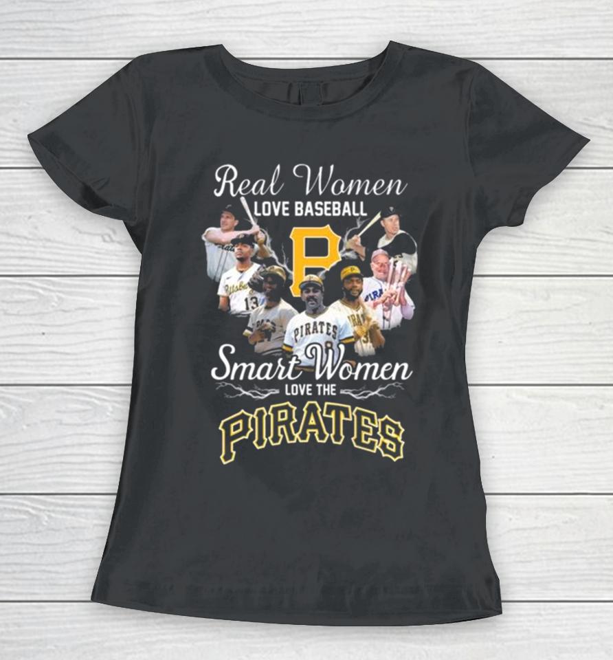 Real Women Love Baseball Smart Women Love The Pittsburgh Pirates Players 2023 Women T-Shirt