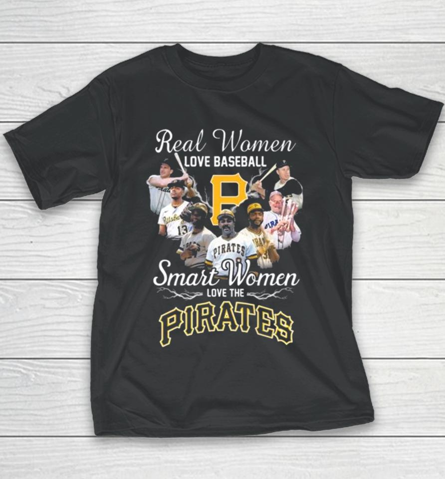 Real Women Love Baseball Smart Women Love The Pittsburgh Pirates Players 2023 Youth T-Shirt