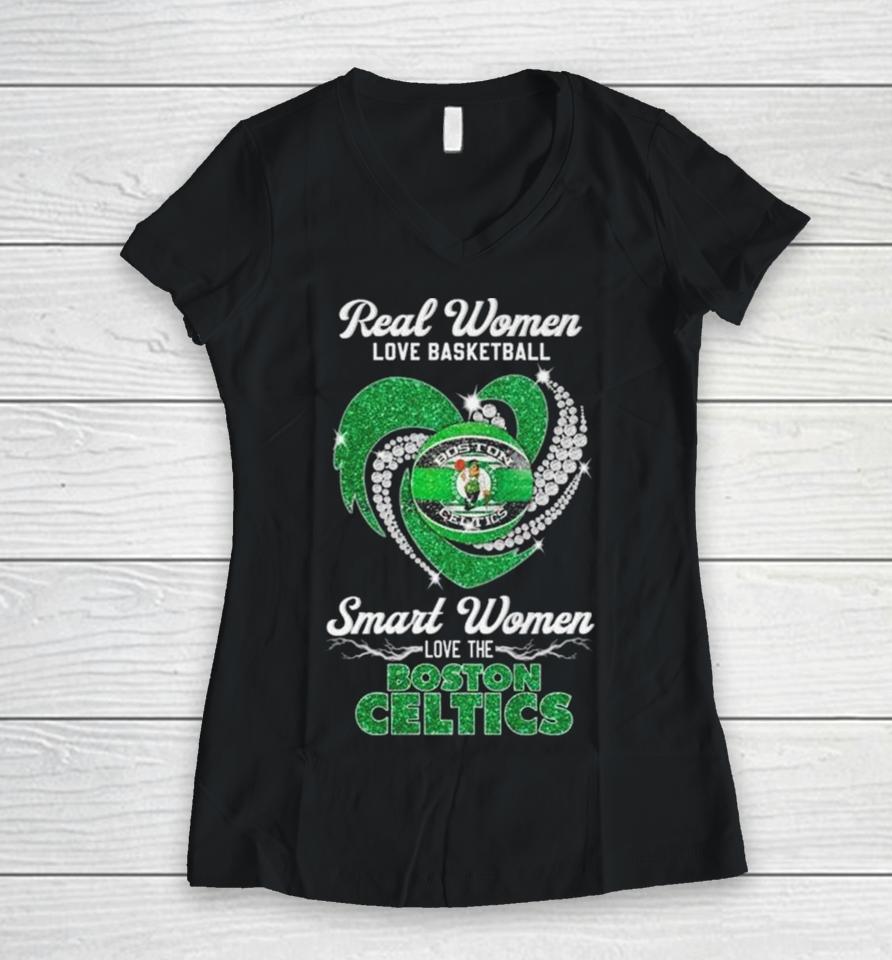 Real Women Love Basketball Smart Women Love The Boston Celtics Diamond Heart Women V-Neck T-Shirt