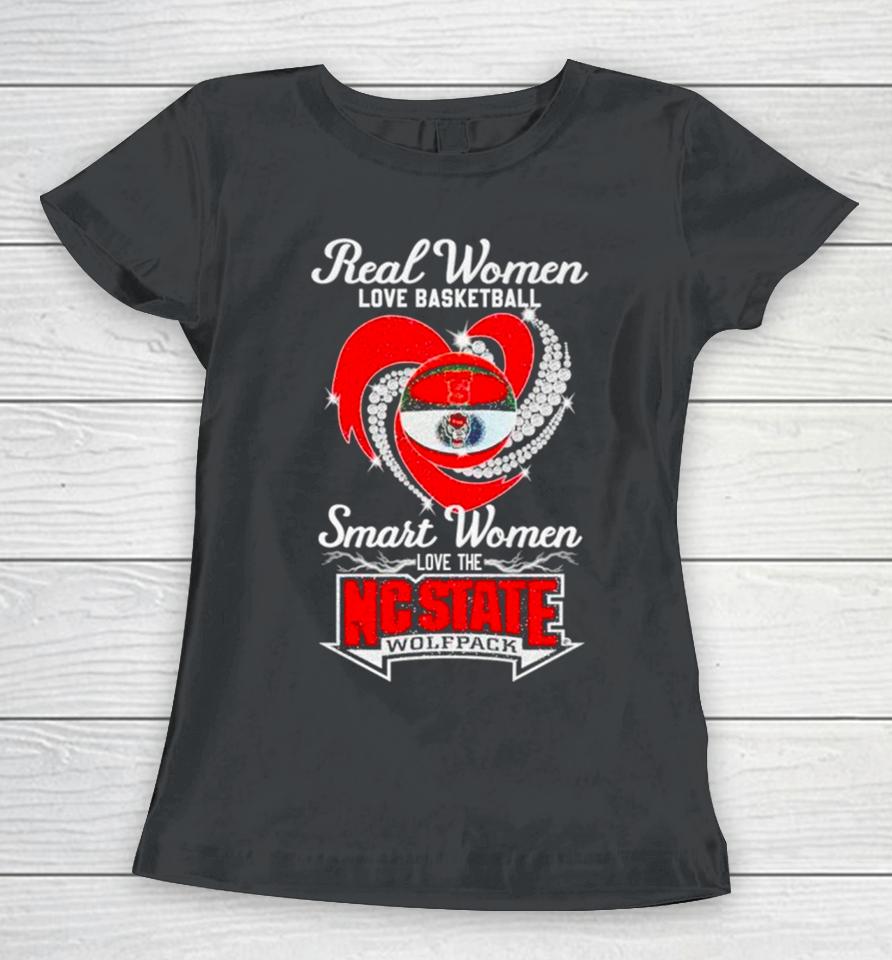 Real Women Love Basketball Smart Women Love The Nc State Wolfpack Women T-Shirt