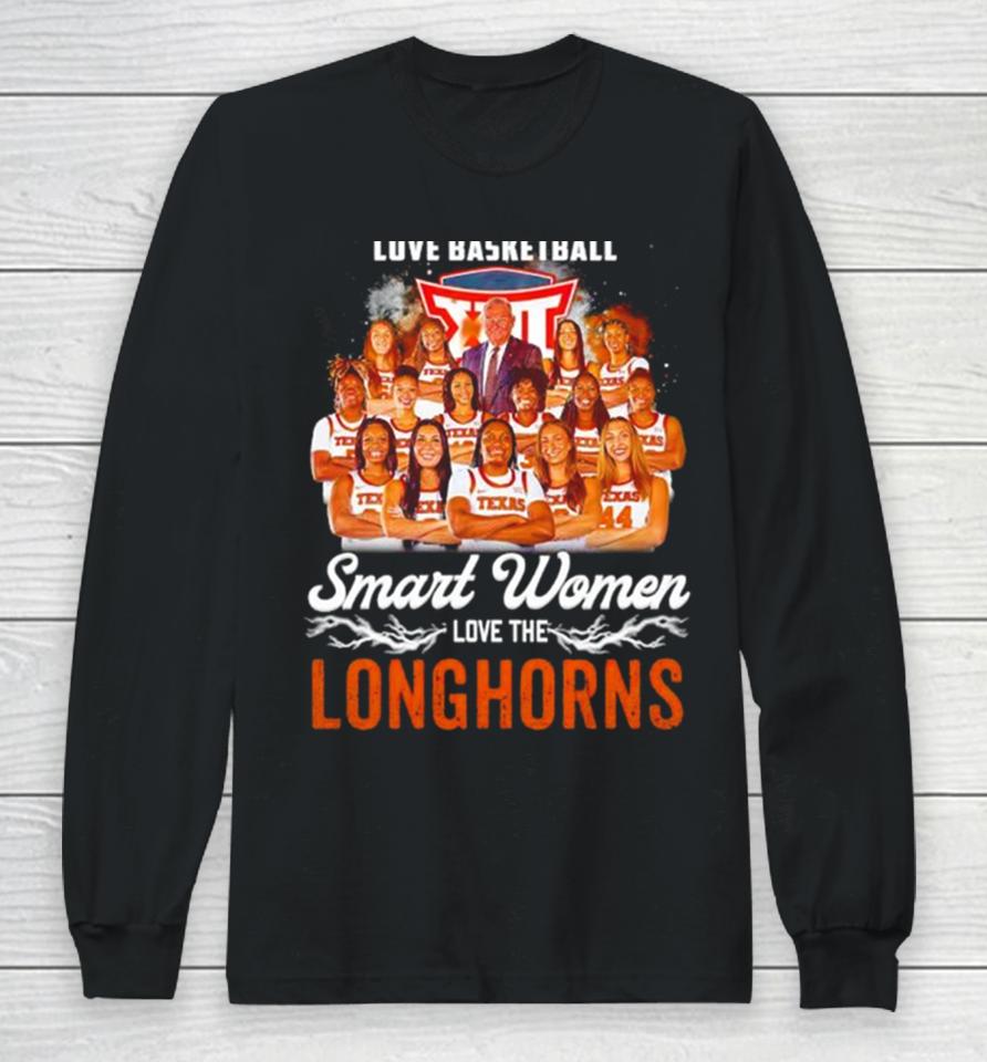Real Women Love Basketball Smart Women Love The Texas Longhorns Women’s Basketball 2024 Long Sleeve T-Shirt