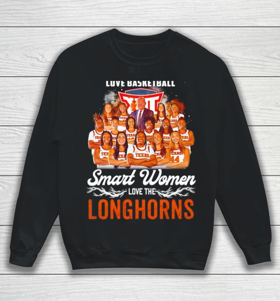 Real Women Love Basketball Smart Women Love The Texas Longhorns Women’s Basketball 2024 Sweatshirt