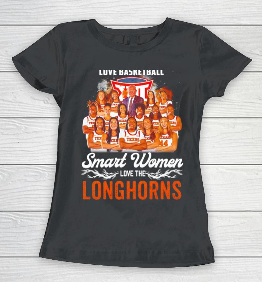 Real Women Love Basketball Smart Women Love The Texas Longhorns Women’s Basketball 2024 Women T-Shirt