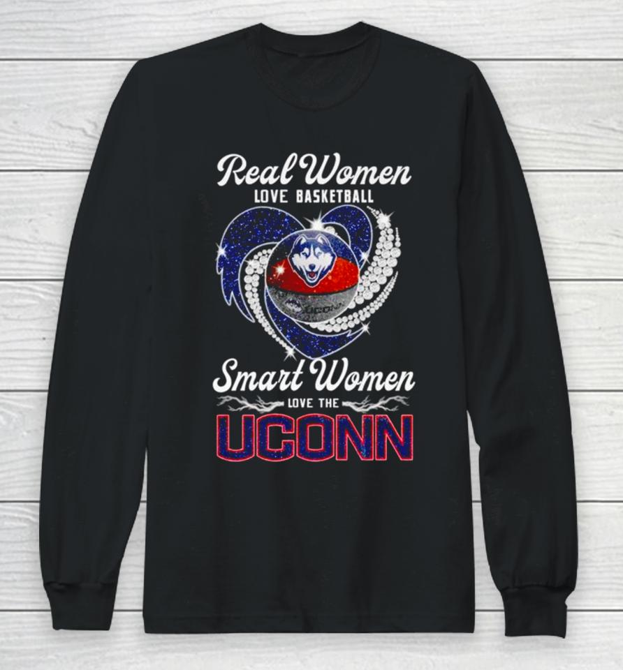 Real Women Love Basketball Smart Women Love The Uconn Huskies Heart Long Sleeve T-Shirt