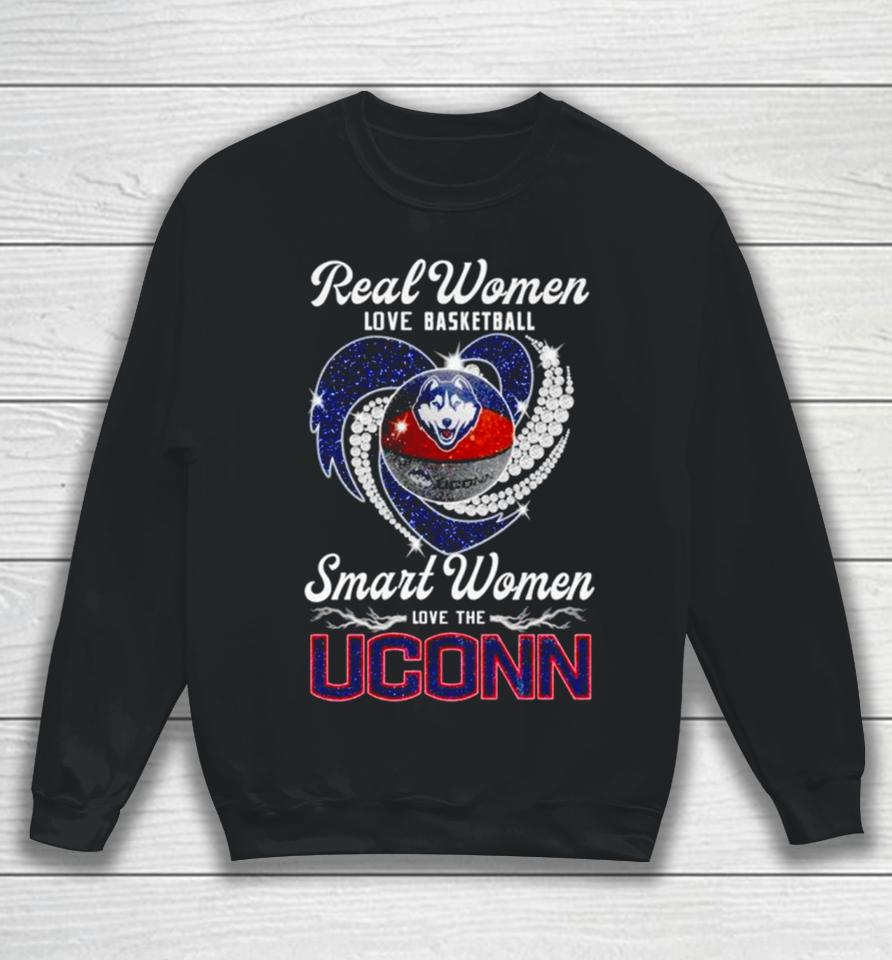 Real Women Love Basketball Smart Women Love The Uconn Huskies Heart Sweatshirt