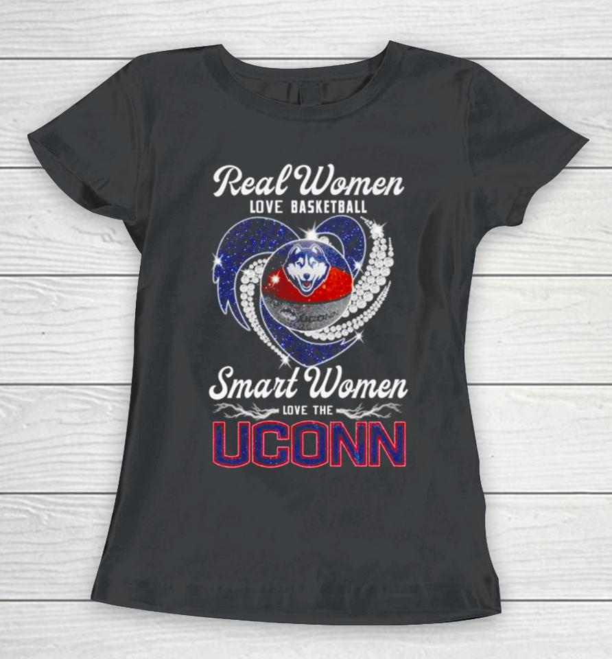 Real Women Love Basketball Smart Women Love The Uconn Huskies Heart Women T-Shirt