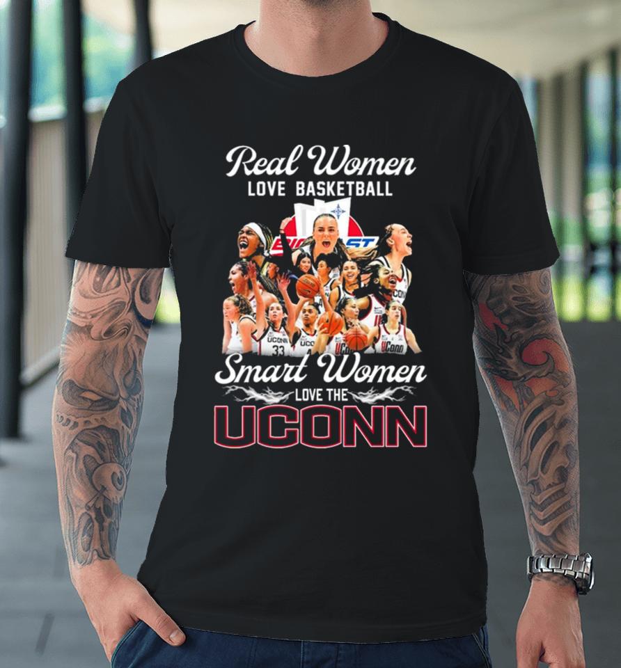 Real Women Love Basketball Smart Women Love The Uconn Women’s Basketball March Madness Premium T-Shirt
