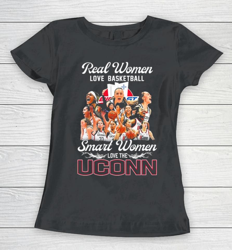 Real Women Love Basketball Smart Women Love The Uconn Women’s Basketball March Madness Women T-Shirt