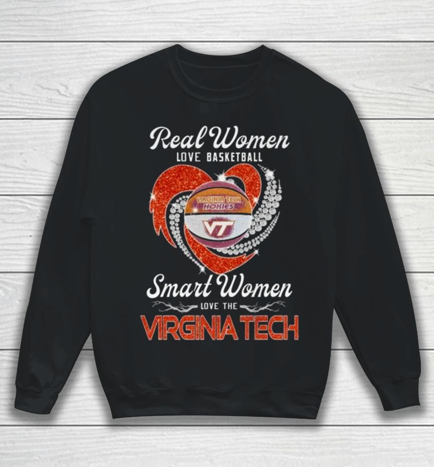 Real Women Love Basketball Smart Women Love The Virginia Tech Hokies Diamond Heart 2024 Sweatshirt