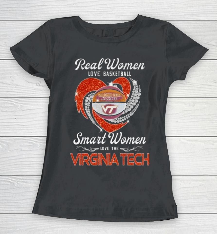 Real Women Love Basketball Smart Women Love The Virginia Tech Hokies Diamond Heart 2024 Women T-Shirt
