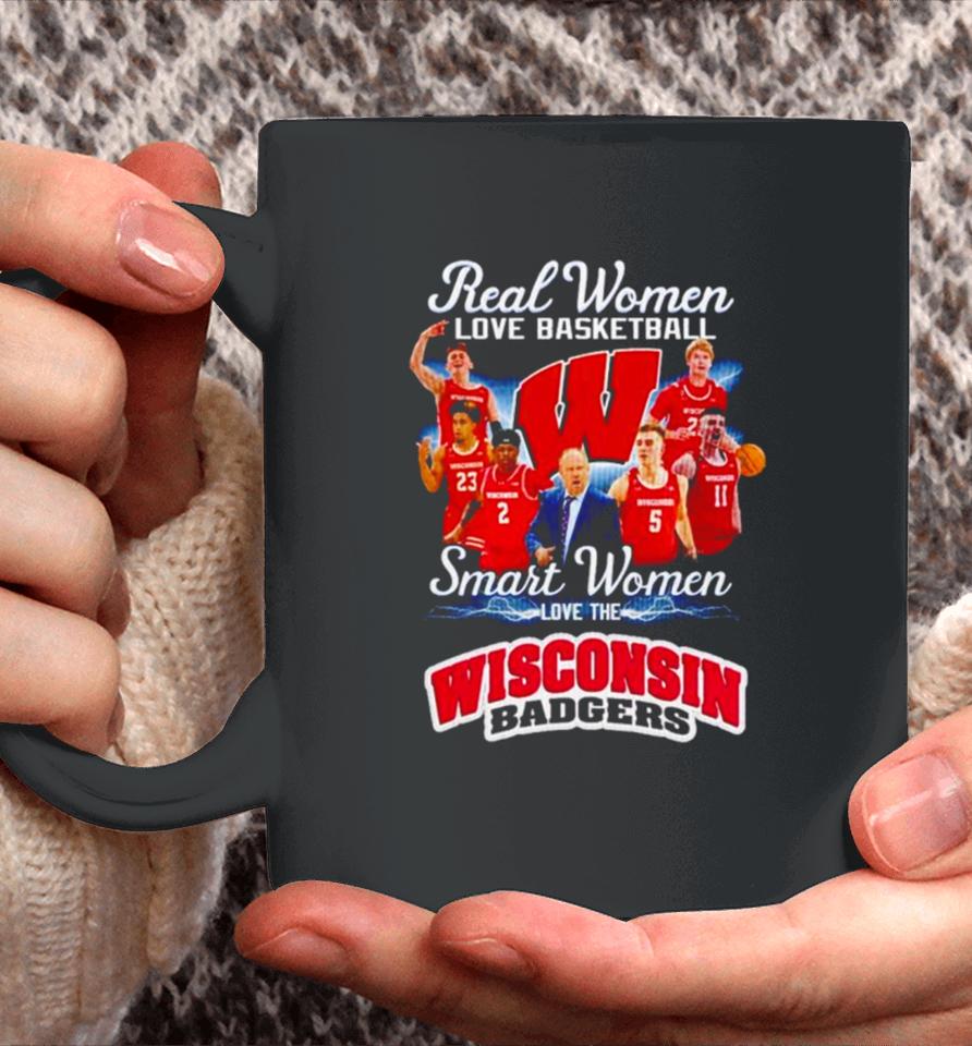 Real Women Love Basketball Smart Women Love The Wisconsin Badgers Coffee Mug