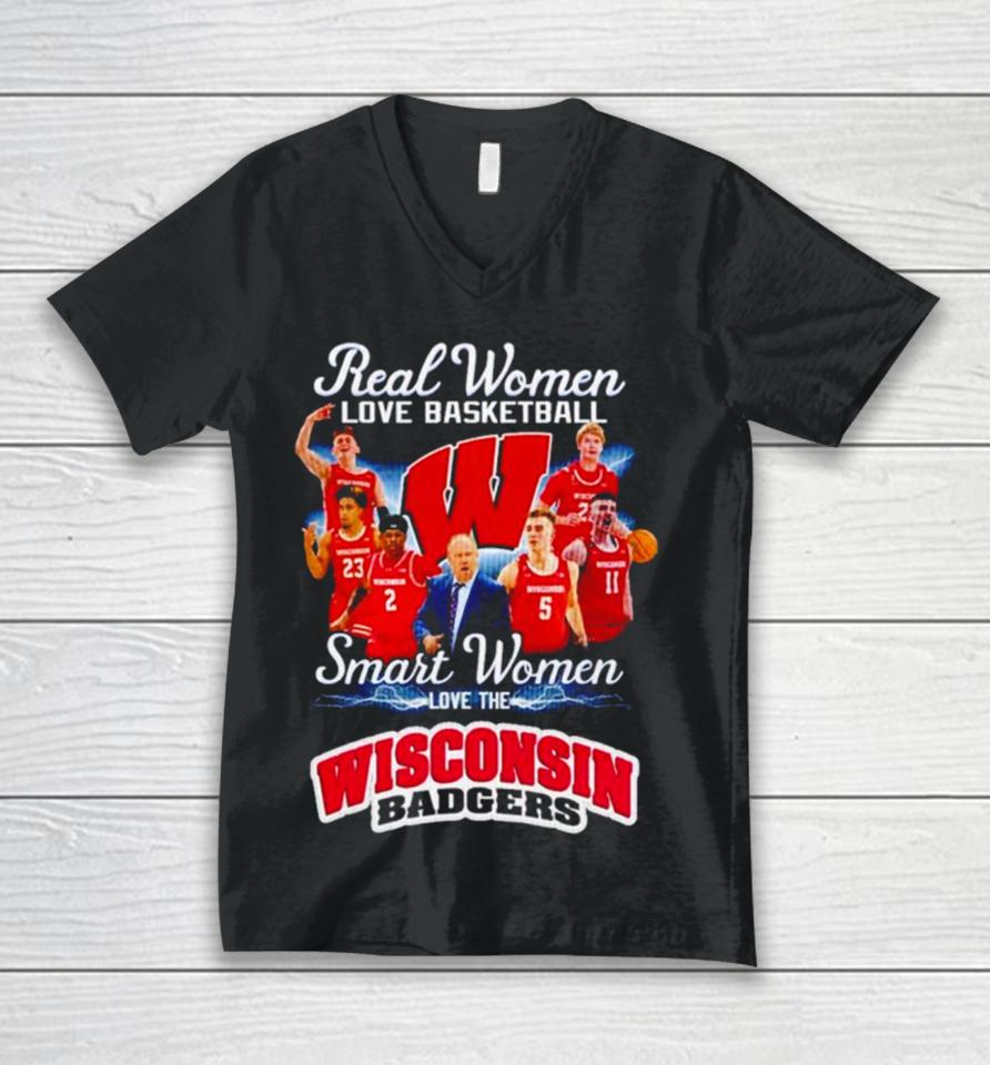 Real Women Love Basketball Smart Women Love The Wisconsin Badgers Unisex V-Neck T-Shirt
