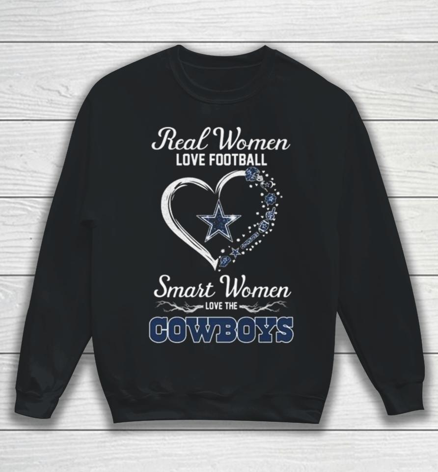 Real Women Love Football Smart Women Love Dallas Cowboys Heart 2024 Sweatshirt