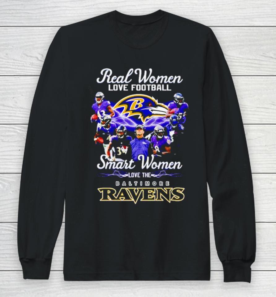 Real Women Love Football Smart Women Love The Baltimore Ravens Long Sleeve T-Shirt