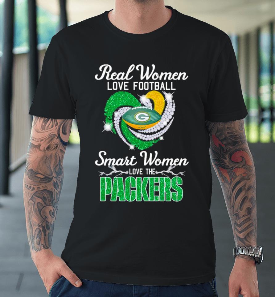 Real Women Love Football Smart Women Love The Green Bay Packers 2023 2024 Super Season Premium T-Shirt