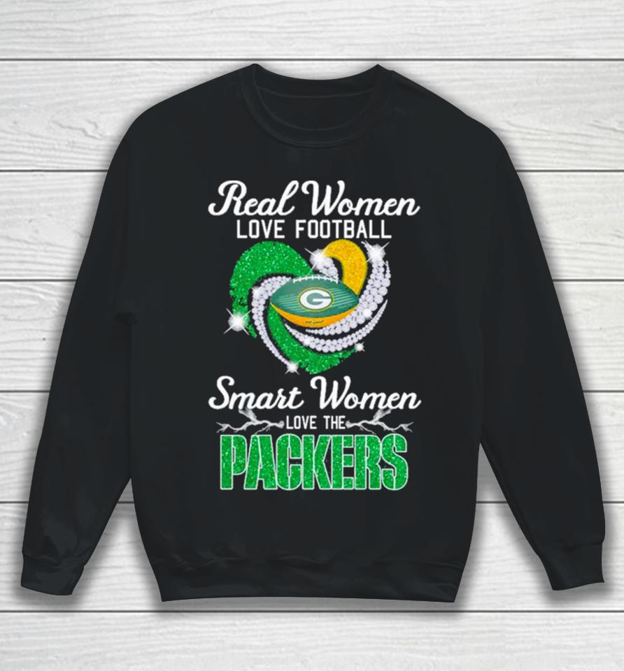 Real Women Love Football Smart Women Love The Green Bay Packers 2023 2024 Super Season Sweatshirt