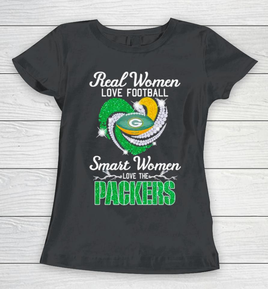 Real Women Love Football Smart Women Love The Green Bay Packers 2023 2024 Super Season Women T-Shirt