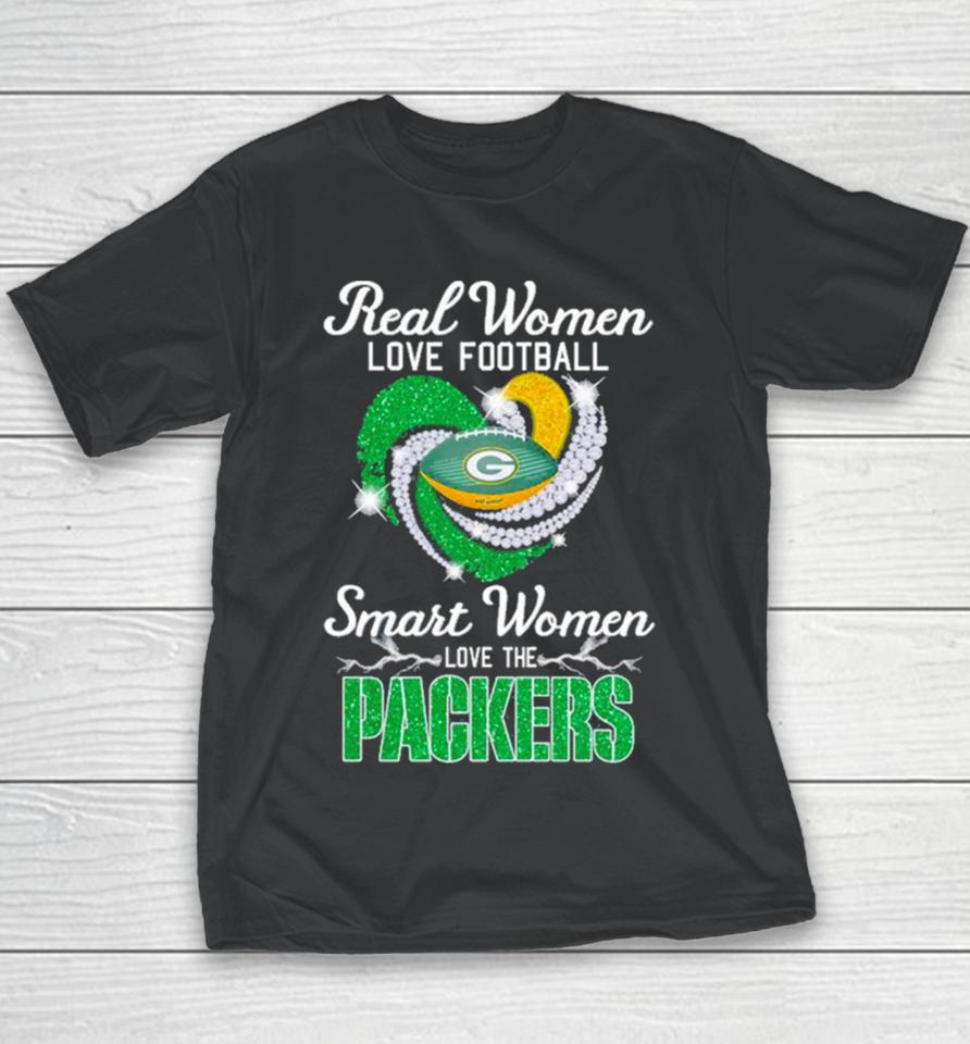 Real Women Love Football Smart Women Love The Green Bay Packers 2023 2024 Super Season Youth T-Shirt