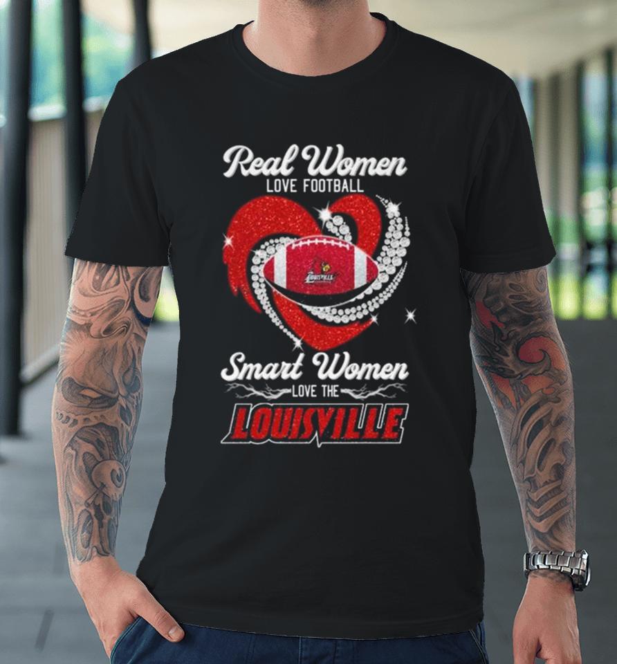 Real Women Love Football Smart Women Love The Louisville Cardinals Diamond Heart 2023 Premium T-Shirt