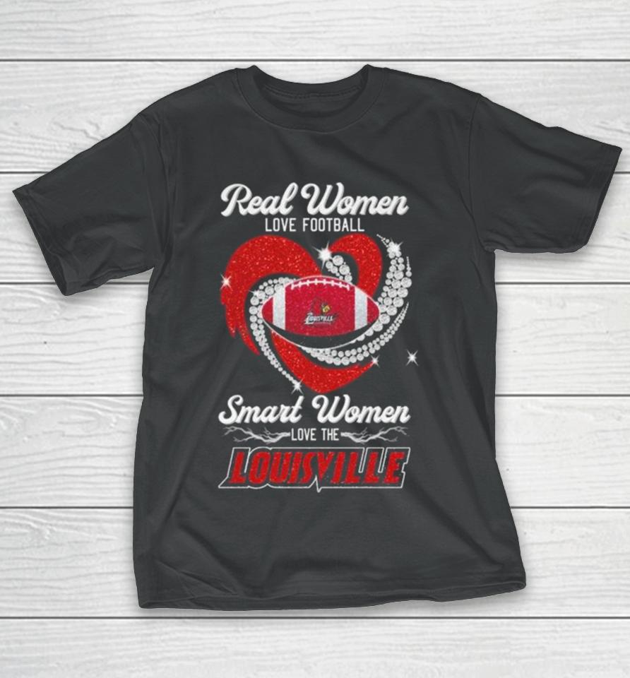 Real Women Love Football Smart Women Love The Louisville Cardinals Diamond Heart 2023 T-Shirt