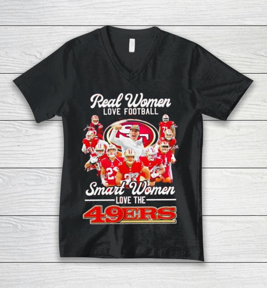 Real Women Love Football Smart Women Love The Sf 49Ers Football Players Signatures Unisex V-Neck T-Shirt