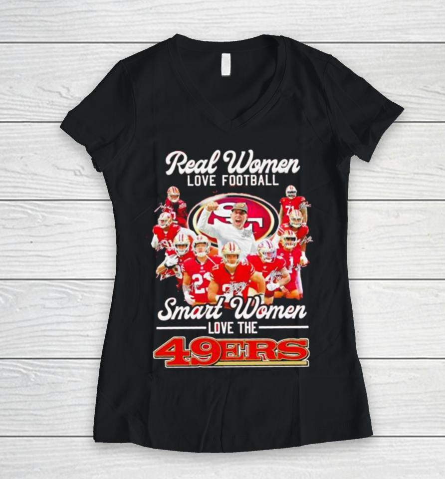 Real Women Love Football Smart Women Love The Sf 49Ers Football Players Signatures Women V-Neck T-Shirt