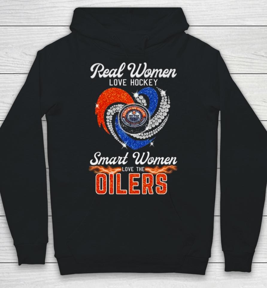 Real Women Love Hockey Smart Women Love The Edmonton Oilers Diamond Heart Hoodie