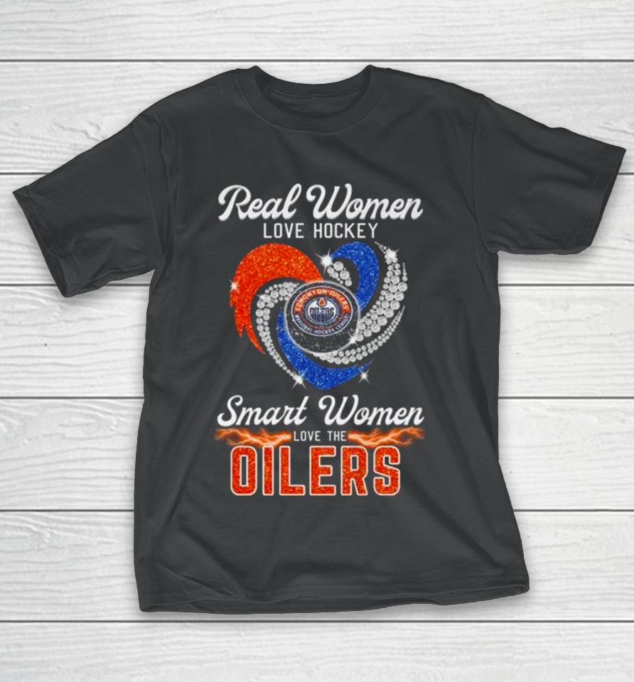 Real Women Love Hockey Smart Women Love The Edmonton Oilers Diamond Heart T-Shirt