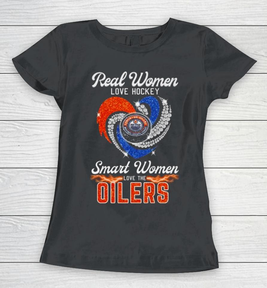 Real Women Love Hockey Smart Women Love The Edmonton Oilers Diamond Heart Women T-Shirt