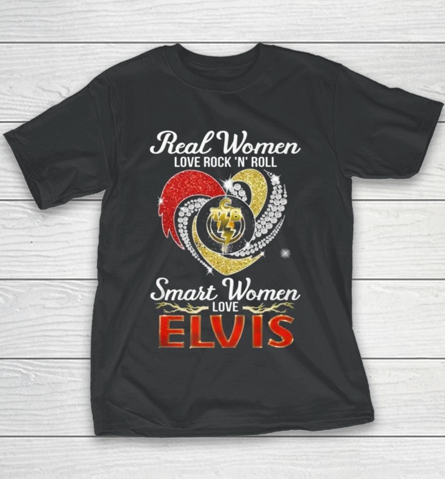 Real Women Love Rock ‘N’ Roll Tcb Smart Women Love Elvis Heart Youth T-Shirt