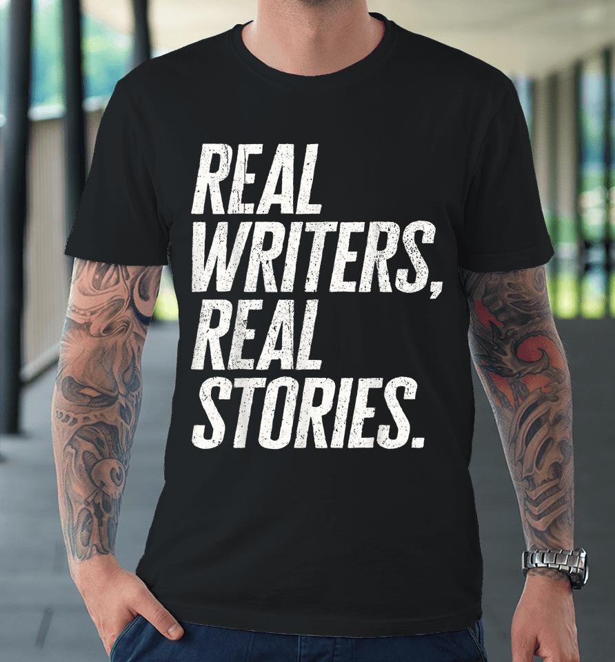 Real Writers Real Stories Wga Writers Guild America Strike Premium T-Shirt