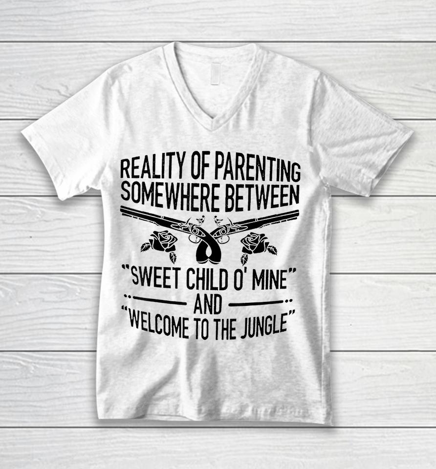 Reality Of Parenting Somewhere Between Sweet Child Unisex V-Neck T-Shirt